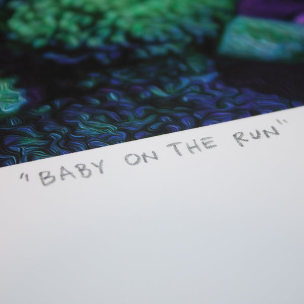 BABY ON THE RUN - Limited Edition Print