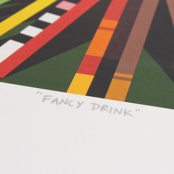 FANCY DRINK - Limited Edition Print